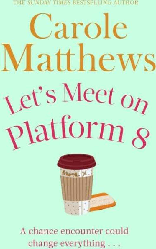 Let's Meet on Platform 8 av Carole Matthews