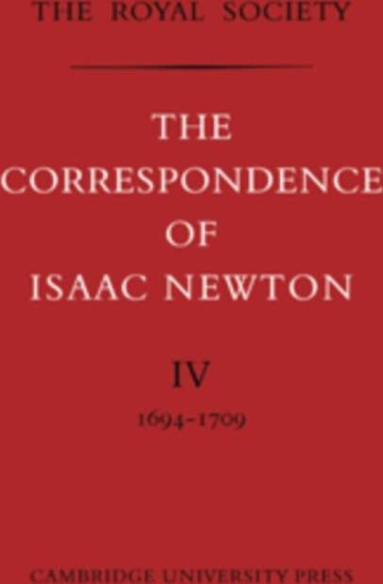 The Correspondence of Isaac Newton av Isaac Newton