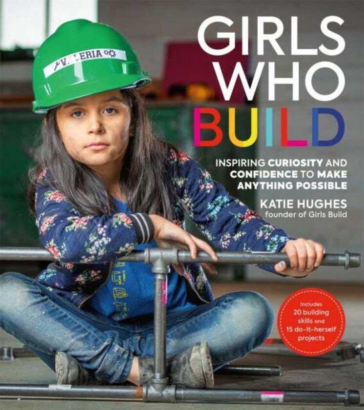 Girls Who Build av Katie Hughes