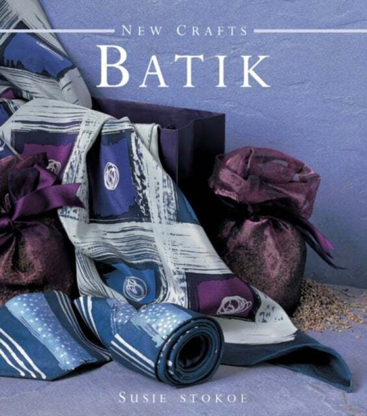 New Crafts: Batik av Susie Stokoe