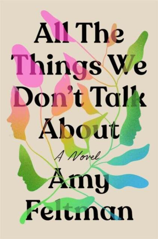All the Things We Don't Talk About av Amy Feltman