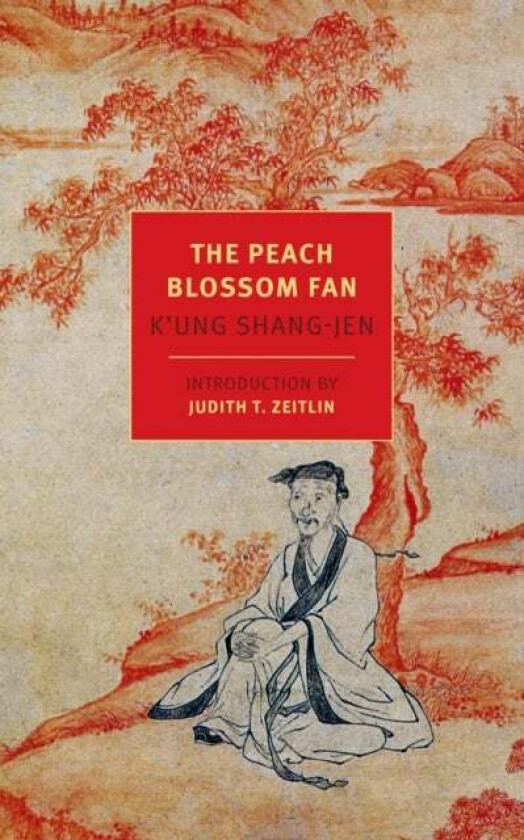 The Peach Blossom Fan av K'ung Shang-jen, Jonathan Spence