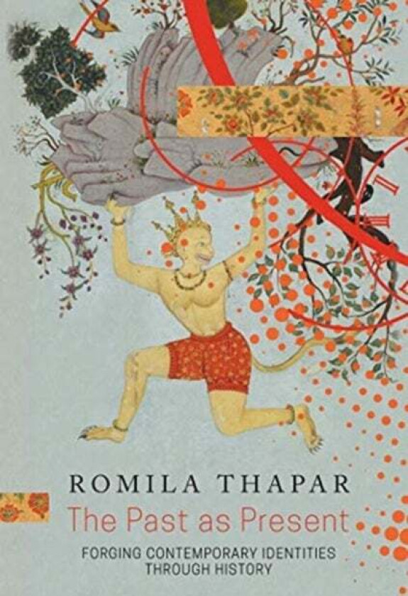 The Past as Present av Romila Thapar