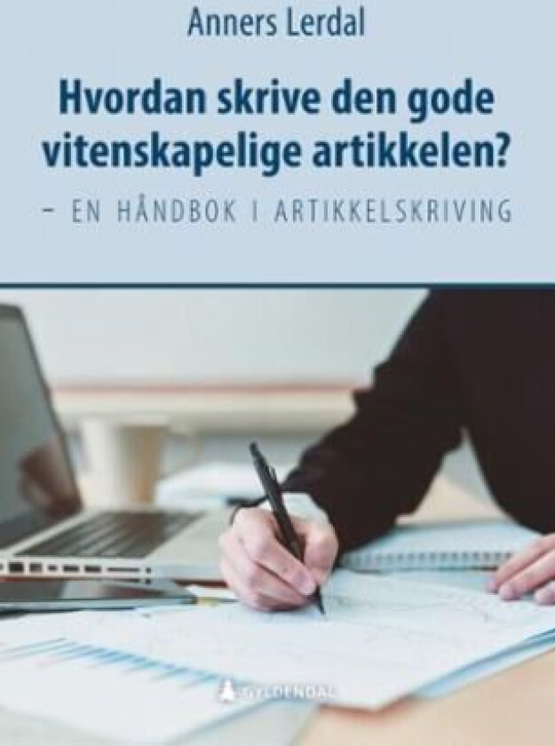 Hvordan skrive den gode vitenskapelige artikkelen? av Anners Lerdal