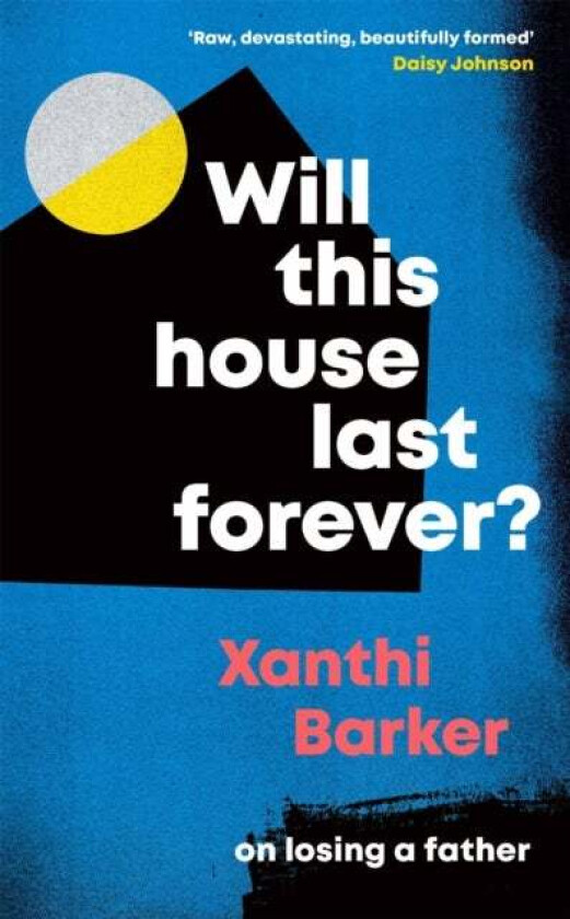 Will This House Last Forever? av Xanthi Barker