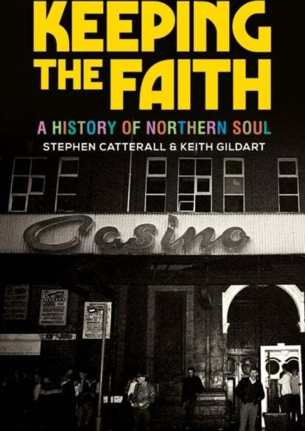 Keeping the Faith av Keith Gildart, Stephen Catterall