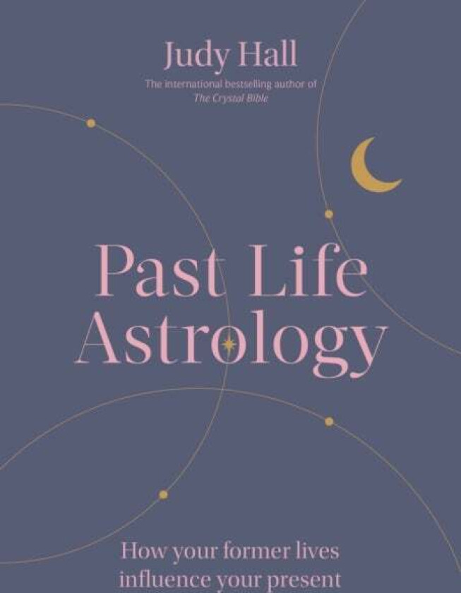 Past Life Astrology Av Judy Hall