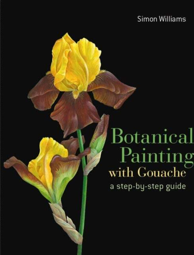 Botanical Painting with Gouache av Simon Williams