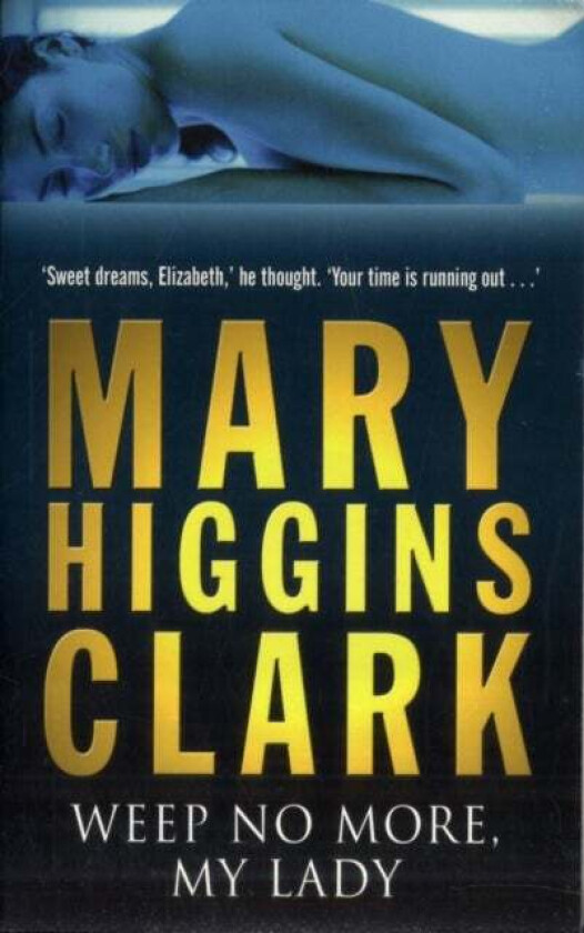 Weep No More My Lady av Mary Higgins Clark