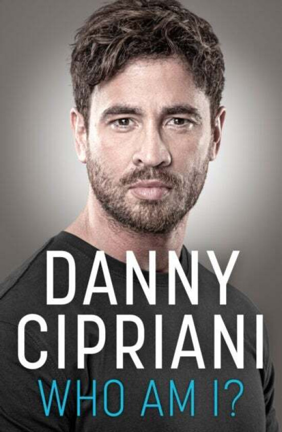 Who Am I? av Danny Cipriani
