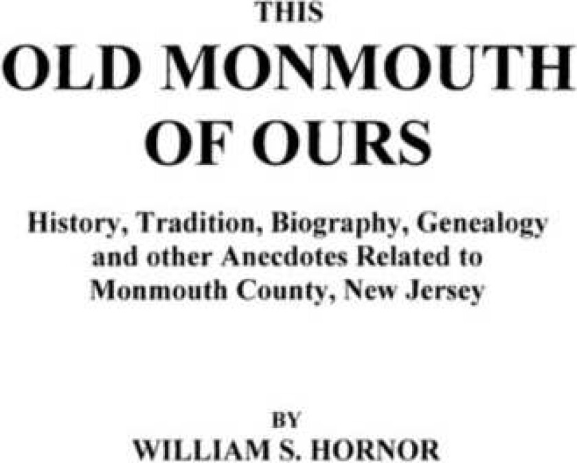 This Old Monmouth of Ours av Hornor