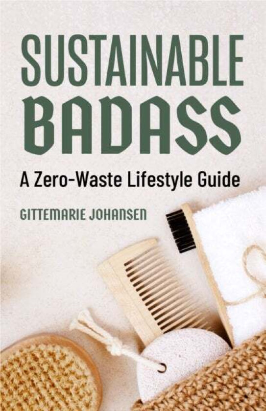 Sustainable Badass av Gittemarie Johansen