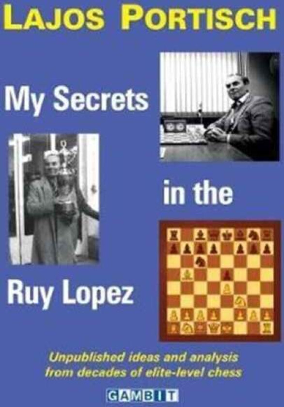 My Secrets in the Ruy Lopez av Lajos Portisch
