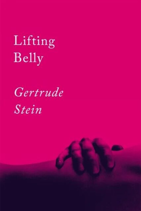 Lifting Belly av Gertrude Stein