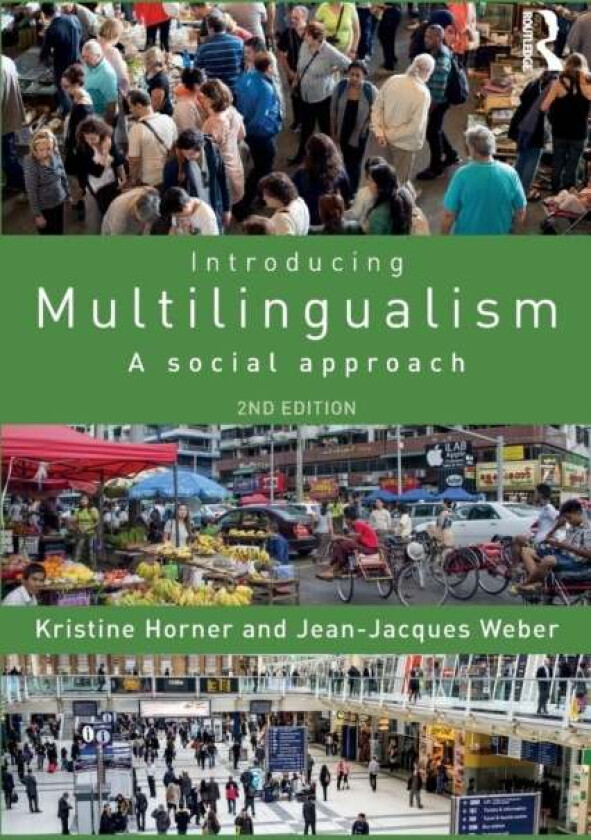 Introducing Multilingualism av Kristine (University of Sheffield UK) Horner, Jean Jacques Weber