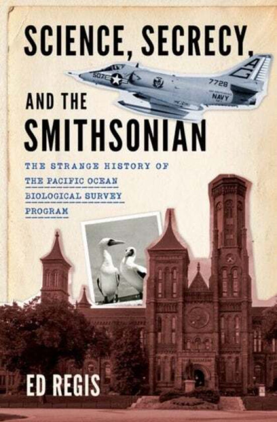 Science, Secrecy, and the Smithsonian av Ed (Independent Scholar) Regis