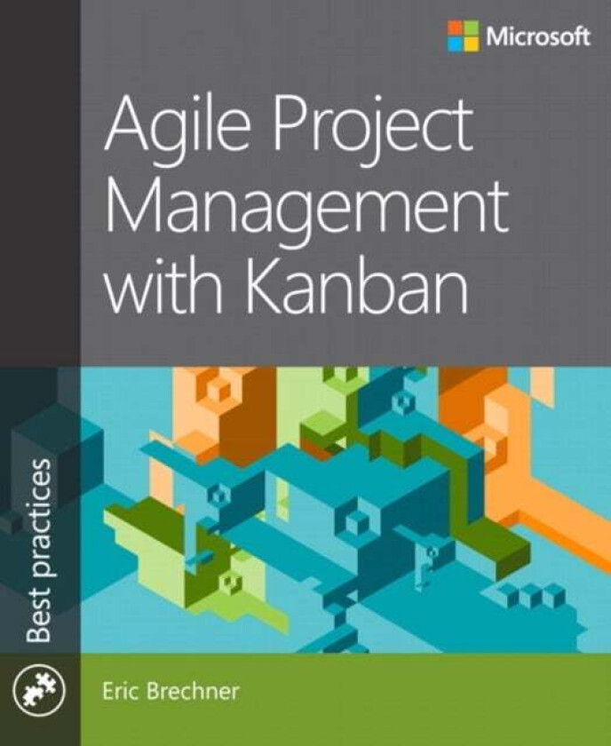 Agile Project Management with Kanban av Eric Brechner