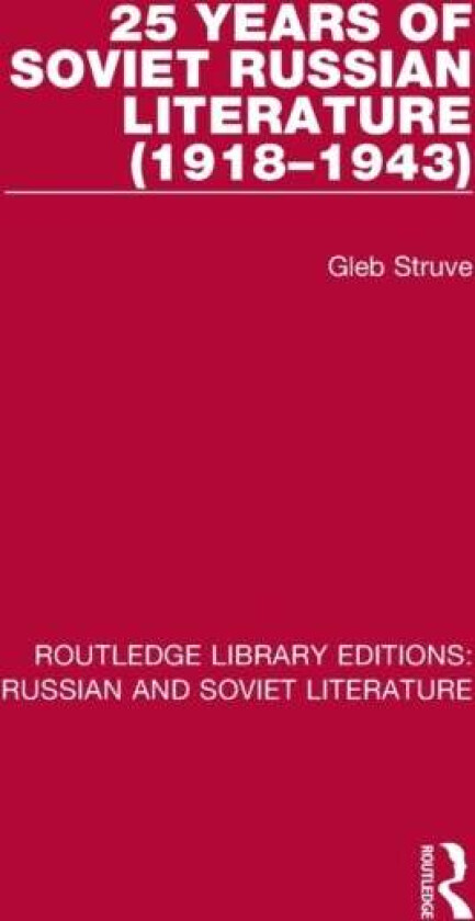 25 Years of Soviet Russian Literature (1918¿1943) av Gleb Struve