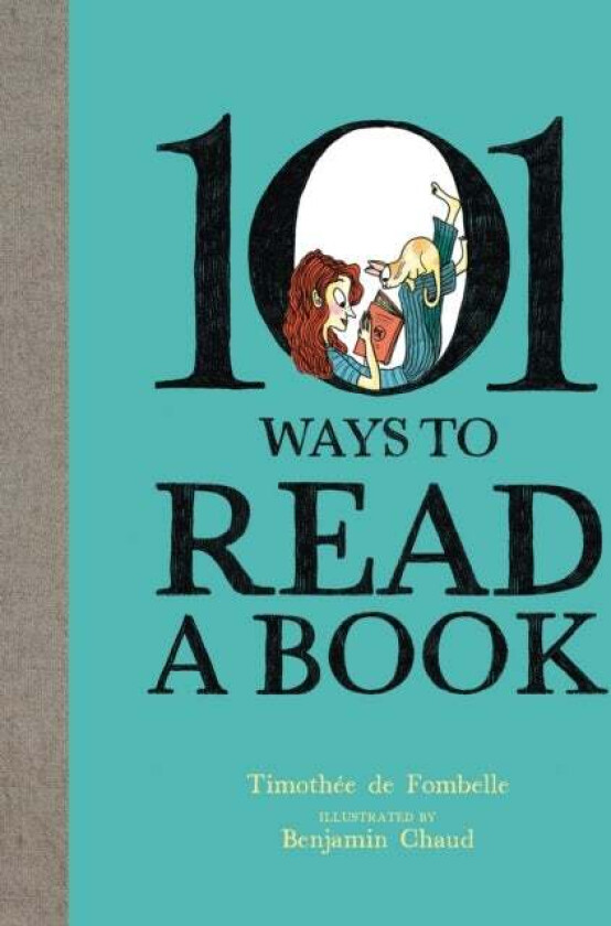 101 Ways To Read A Book Av Timothee De Fombelle