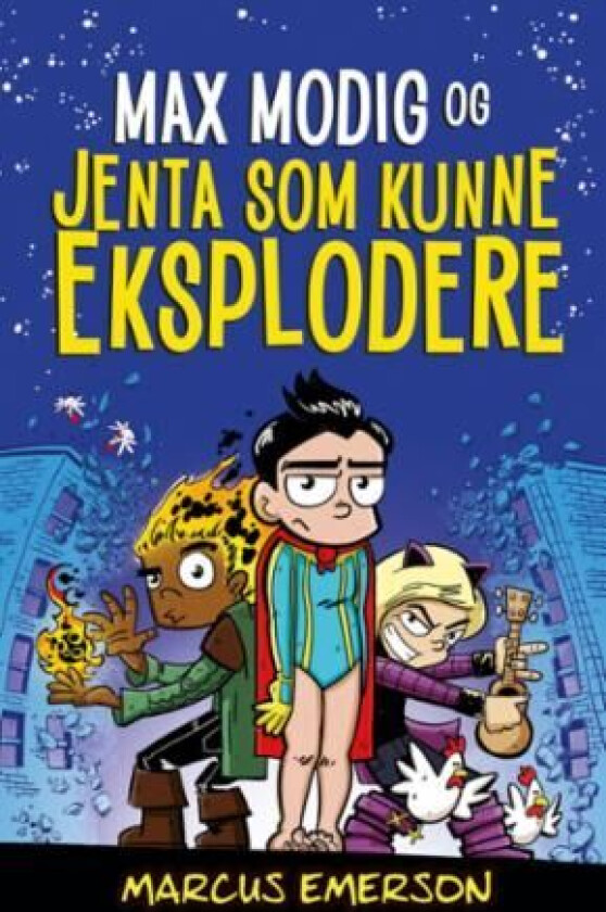 Max Modig og jenta som kunne eksplodere av Marcus Emerson