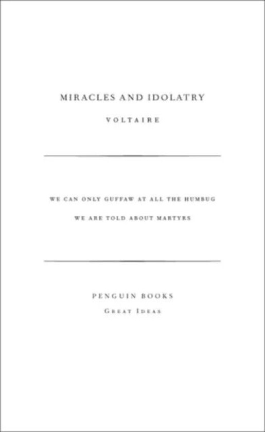 Miracles and Idolatry av Voltaire