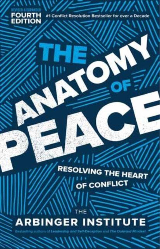 The Anatomy of Peace av The Arbinger Institute