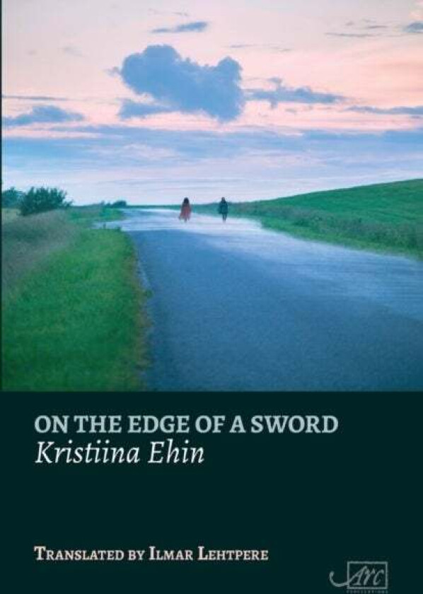 On the Edge of a Sword av Kristiina Ehin