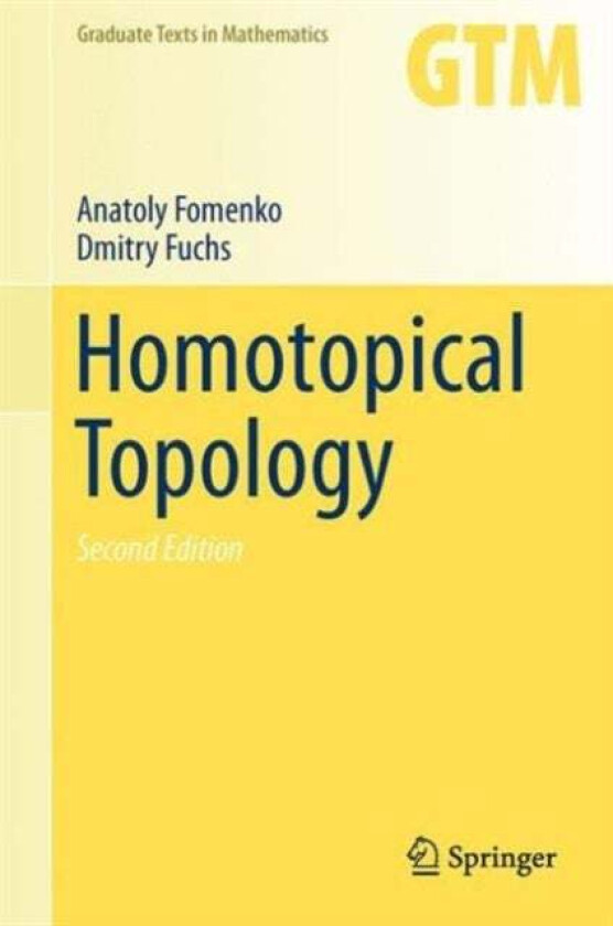 Homotopical Topology av Anatoly Fomenko, Dmitry Fuchs