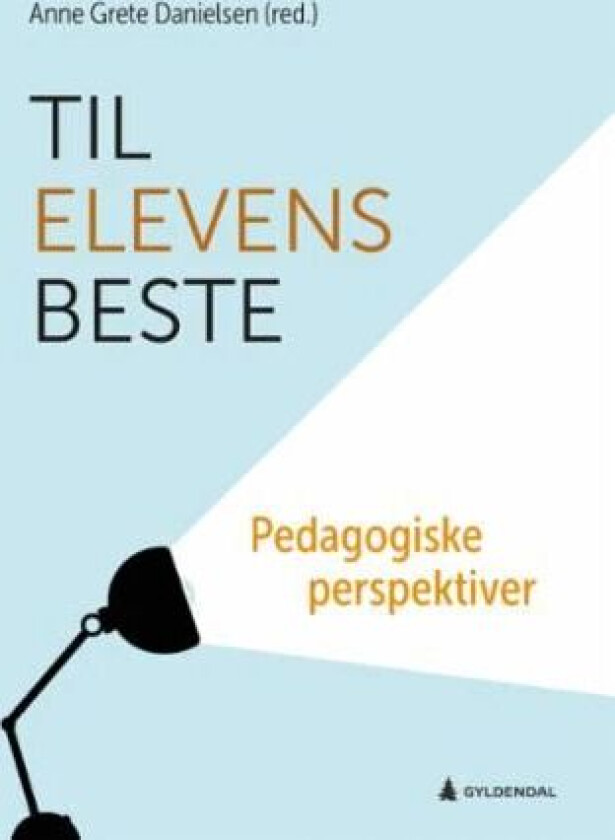 Til elevens beste av Anne Grete Danielsen