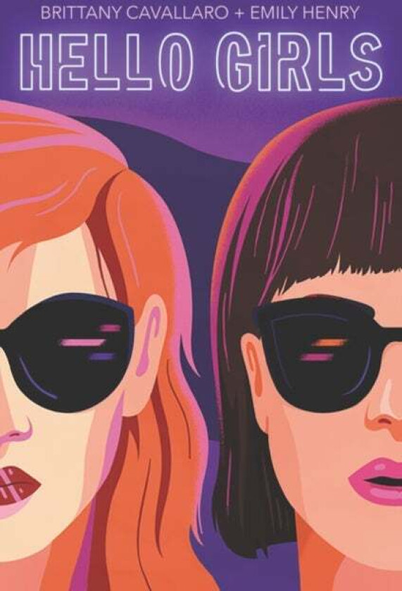 Hello Girls av Brittany Cavallaro, Emily Henry