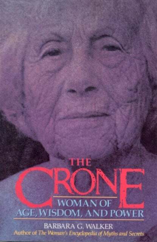 The Crone av Barbara G Walker
