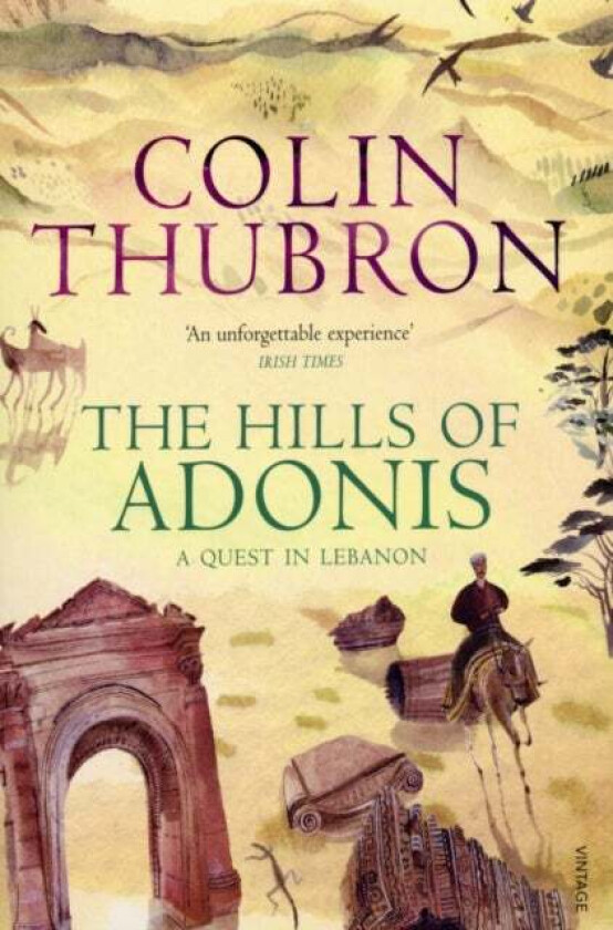 The Hills Of Adonis av Colin Thubron