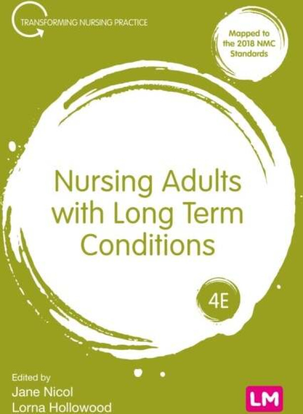 Nursing Adults with Long Term Conditions av Jane Nicol, Lorna Hollowood