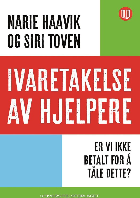 Ivaretakelse av hjelpere av Marie Haavik, Siri Toven