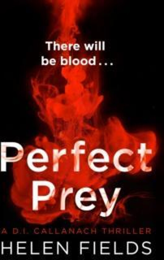 Perfect Prey av Helen Fields