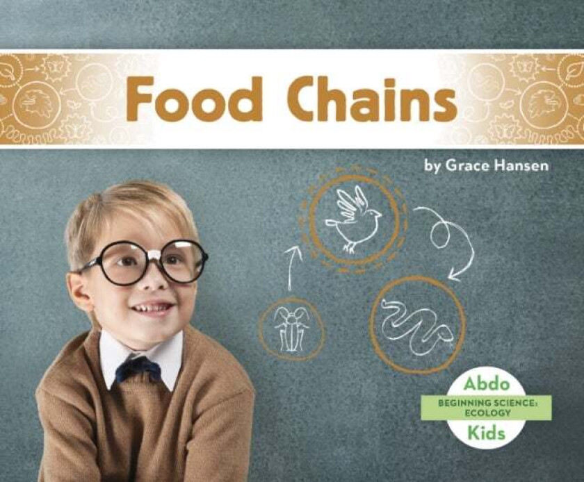 Beginning Science: Food Chains av Grace Hansen