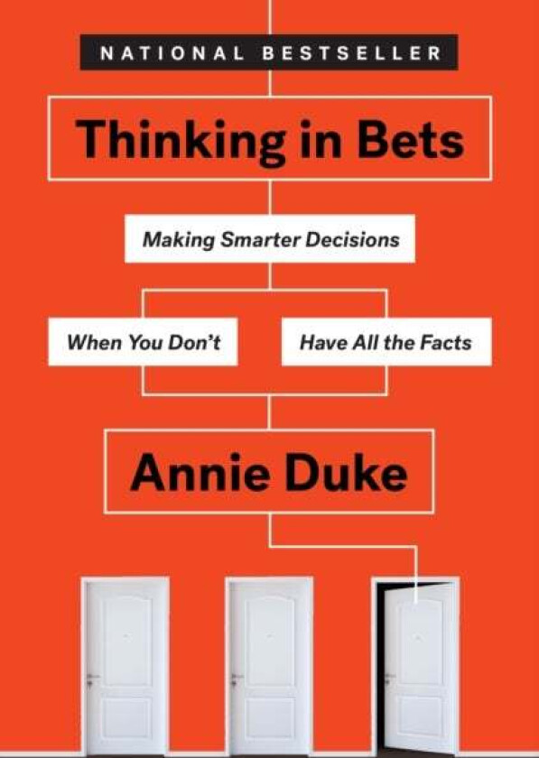 Thinking in Bets av Annie Duke