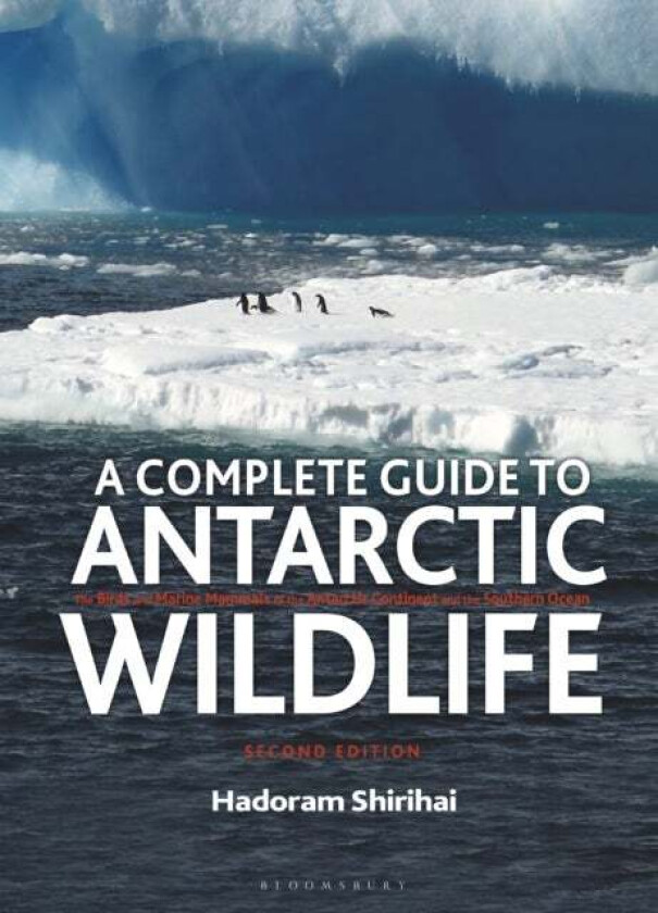 A Complete Guide to Antarctic Wildlife av Hadoram Shirihai