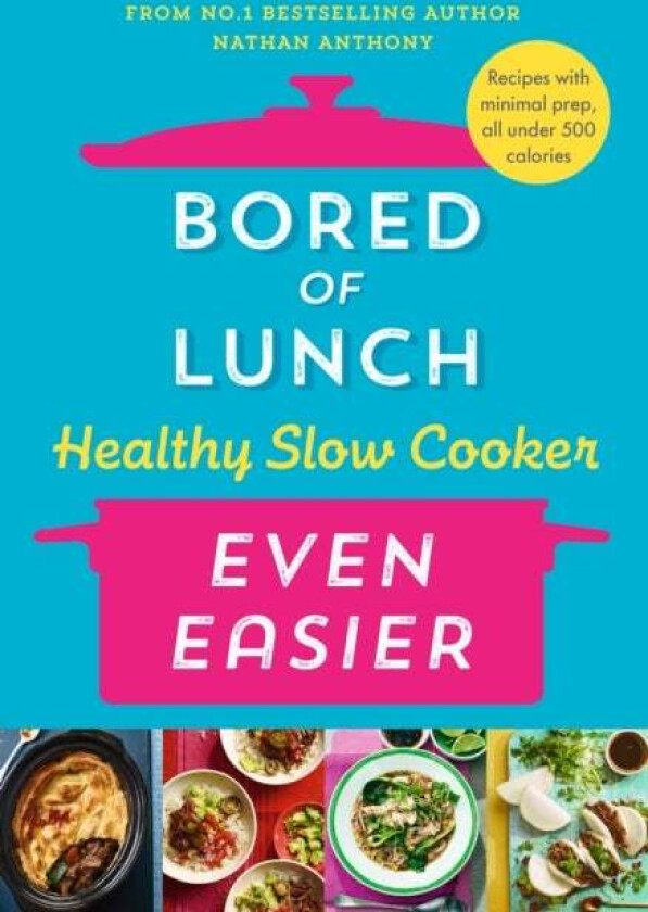 Bored of Lunch Healthy Slow Cooker: Even Easier av 339070 TBA