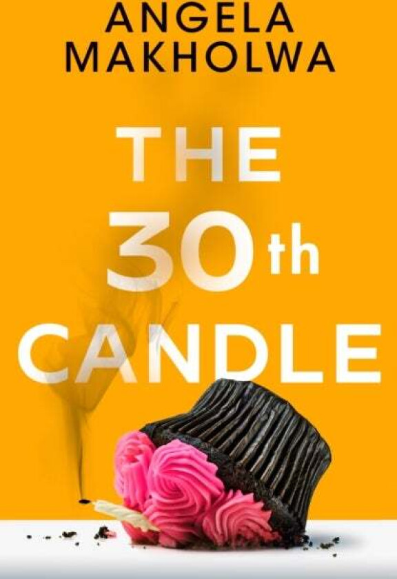 The 30th Candle av Angela Makholwa