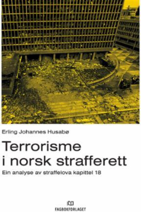 Terrorisme i norsk strafferett av Erling Johannes Husabø