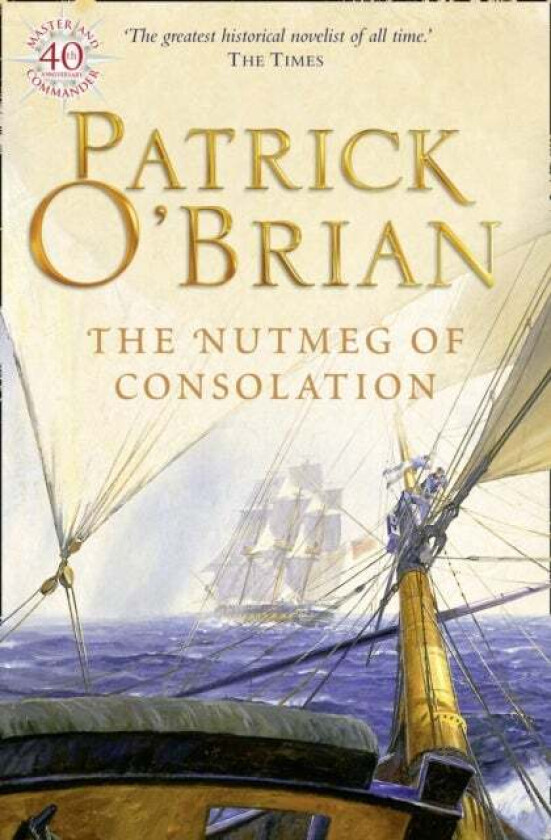 The Nutmeg of Consolation av Patrick O'Brian