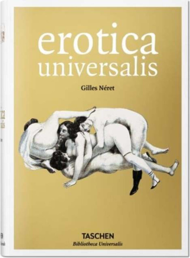 Erotica Universalis av Gilles Neret