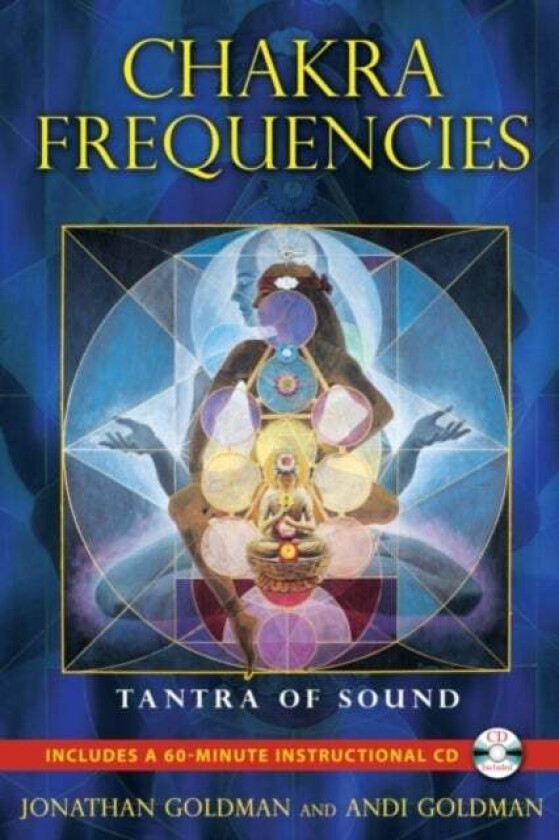 Chakra Frequencies av Jonathan Goldman, Andi Goldman