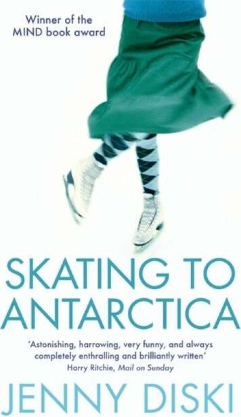 Skating To Antarctica av Jenny Diski