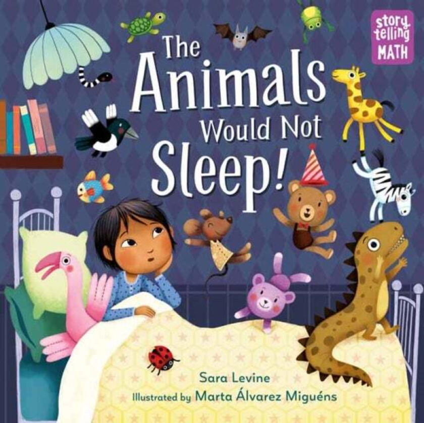 The Animals Would Not Sleep! av Sara Levine, Marta Alvarez Miguens