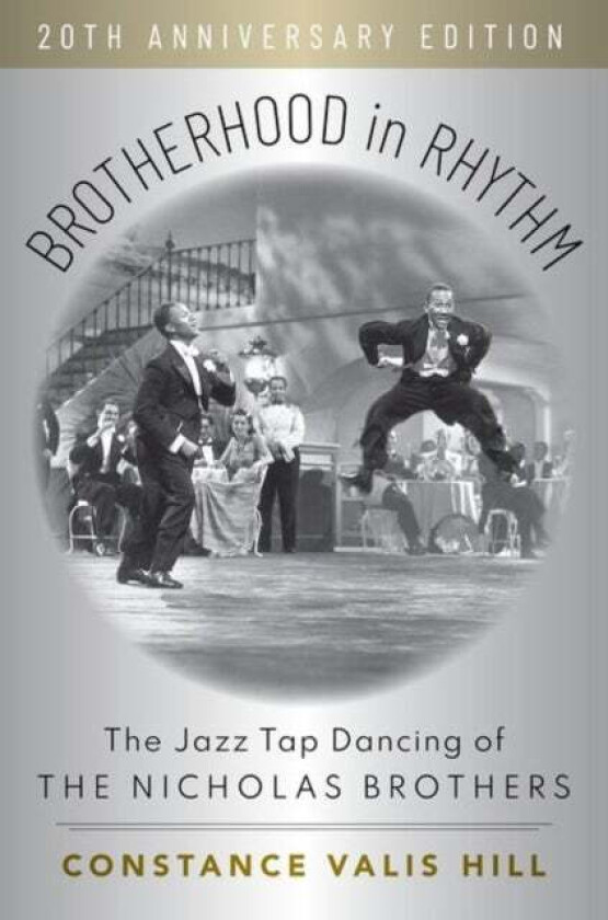 Brotherhood in Rhythm av Constance Valis (Five College Professor Emerita of Dance Studies Five College Professor Emerita of Dance Studies Hampshire Co
