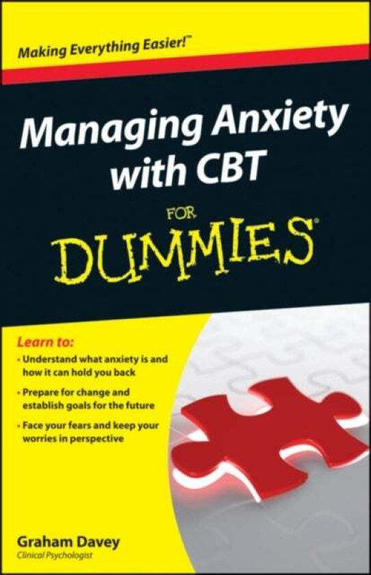 Managing Anxiety with CBT For Dummies av Graham C. (The City University London) Davey, Kate Cavanagh, Fergal Jones, Lydia Turner, Adrian Whittington