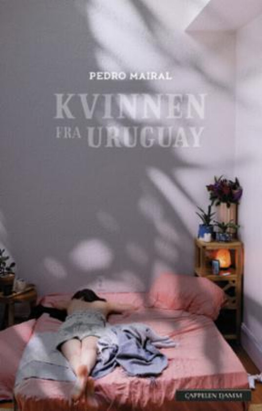 Kvinnen fra Uruguay av Pedro Mairal