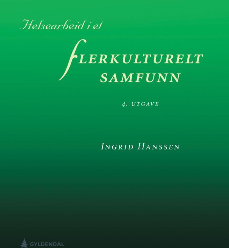 Helsearbeid i et flerkulturelt samfunn av Ingrid Hanssen